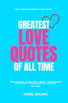 Greatest Love Quotes of All Time            Book Cover