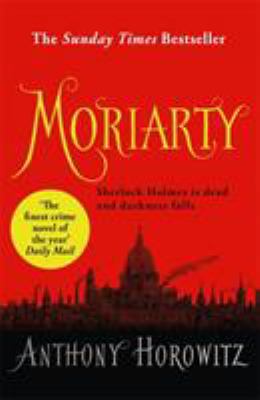 Moriarty [Paperback] Horowitz, Anthony 1409129519 Book Cover