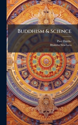 Buddhism & Science 1025174097 Book Cover