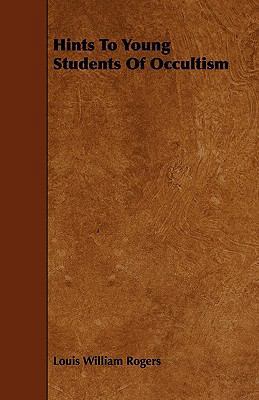 Hints To Young Students Of Occultism 1444682970 Book Cover