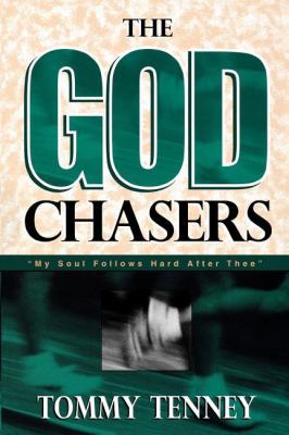 The God Chasers: "My Soul Follows Hard After Thee" B0032FO36M Book Cover