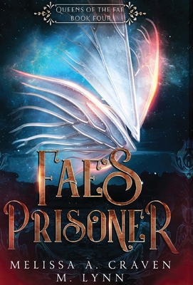 Fae's Prisoner (Queens of the Fae Book 4) 1970052198 Book Cover