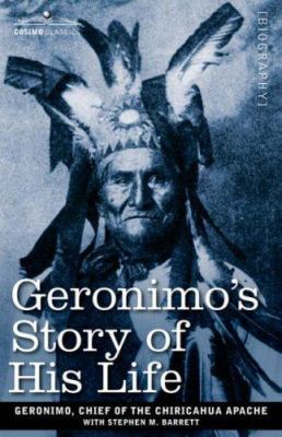 Geronimo's Story of His Life 1602067562 Book Cover