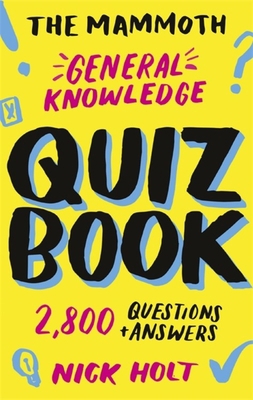 The Mammoth General Knowledge Quiz Book: 2,800 ... 1472141156 Book Cover