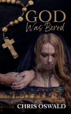 God Was Bored 191607197X Book Cover