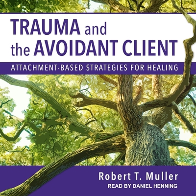 Trauma and the Avoidant Client: Attachment-Base... B09HMTS47H Book Cover