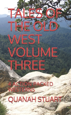 Tales of the Old West Volume Three: 4 Action Pa... 1688304770 Book Cover