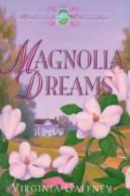 Magnolia Dreams 1565076702 Book Cover