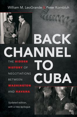 Back Channel to Cuba: The Hidden History of Neg... 1469626608 Book Cover