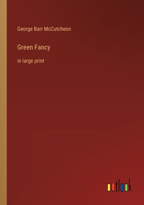 Green Fancy: in large print 3368346687 Book Cover