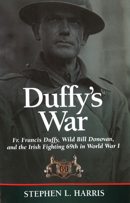 Duffy's War: Fr. Francis Duffy, Wild Bill Donov... 1574886525 Book Cover