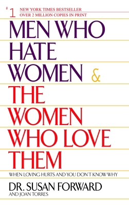 Men Who Hate Women and the Women Who Love Them:... 0553381415 Book Cover
