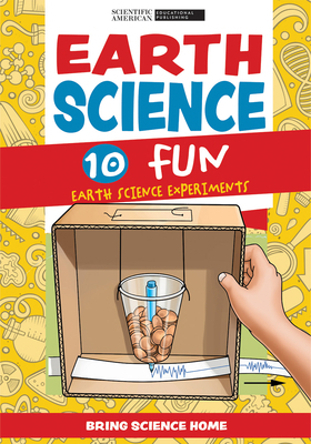 Earth Science: 10 Fun Earth Science Experiments 1684169720 Book Cover