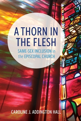 A Thorn in the Flesh: Same-Sex Inclusion in the... B0F78DMHDB Book Cover