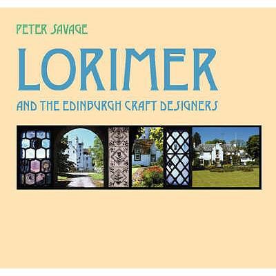 Lorimer and the Edinburgh Craft Designers 1904246141 Book Cover