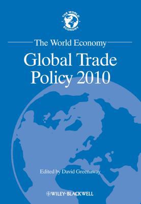 The World Economy: Global Trade Policy 2010 1444339060 Book Cover