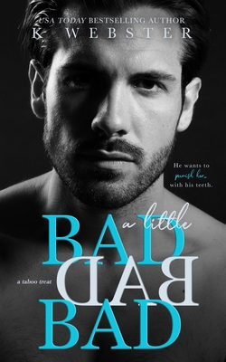 A Little BAD BAD BAD: Taboo Treat B08FP45BM3 Book Cover