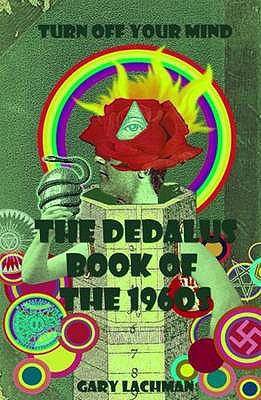 The Dedalus Book of the 1960s: Turn Off Your Mind 1903517702 Book Cover