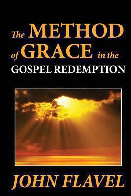 The Method of Grace in the Gospel Redemption 1479251933 Book Cover