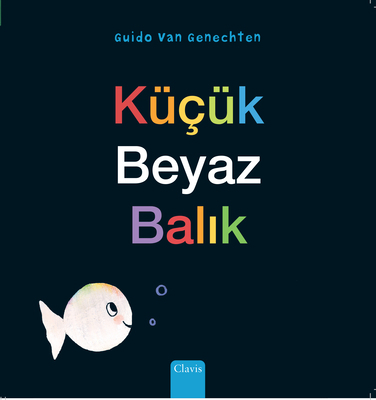 Küçük Beyaz Balık (Little White Fish, Turk... [Turkish] 1605378763 Book Cover