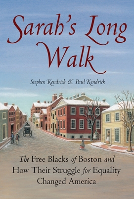 Sarah's Long Walk: The Free Blacks of Boston an... 0807050199 Book Cover