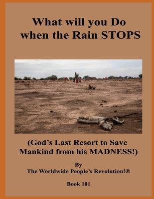 What will you Do when the Rain STOPS?: (God's L... B07Y4MXZ9L Book Cover
