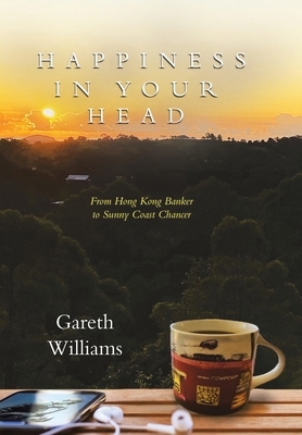 Happiness in Your Head: From Hong Kong Banker t... 0228886163 Book Cover