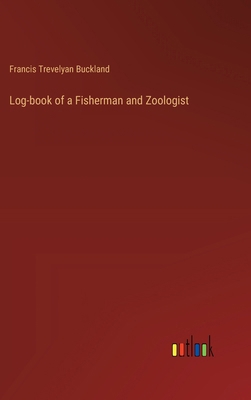 Log-book of a Fisherman and Zoologist 3385381347 Book Cover