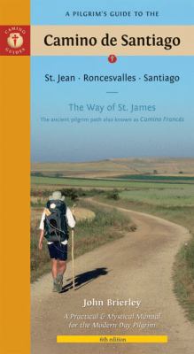 A Pilgrim's Guide to the Camino de Santiago: St... 1844091929 Book Cover