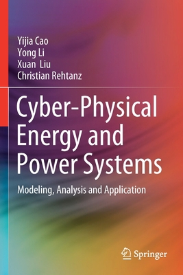 Cyber-Physical Energy and Power Systems: Modeli... 9811500649 Book Cover