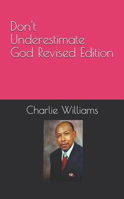 Don't Underestimate God Revised Edition 1070280607 Book Cover