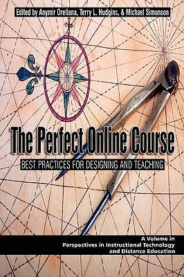 The Perfect Online Course: Best Practices for D... 1607521202 Book Cover