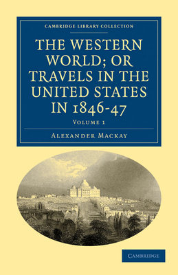 The Western World; Or, Travels in the United St... 110803330X Book Cover