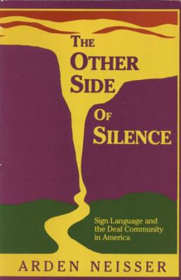 The Other Side of Silence: Sign Language and th... 0930323645 Book Cover
