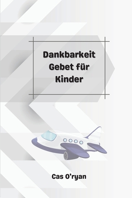 Dankbarkeit Gebet f?r Kinder [German] 3350558097 Book Cover