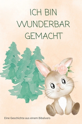 Ich Bin Wunderbar Geschaffen: Bilderbuch für Ki... [German] B0BSWM6C3Z Book Cover