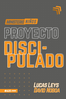 Proyecto Discipulado - Ministerio de Niños [Spanish] 1946707414 Book Cover