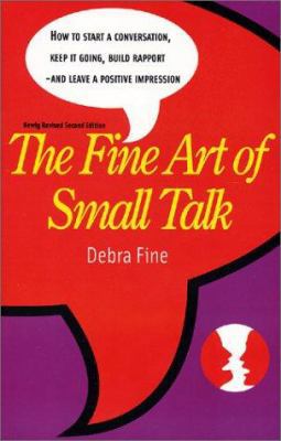 The Fine Art of Small Talk: How to Start a Conv... 0971132224 Book Cover