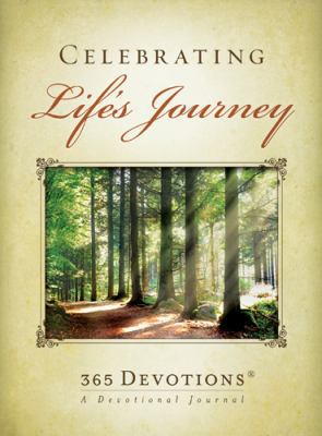 Celebrating Life's Journey: 365 Devotions: A De... 0784729352 Book Cover