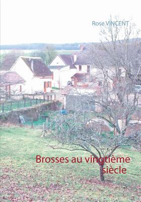 Brosses au vingtième siècle [French] 2810622884 Book Cover
