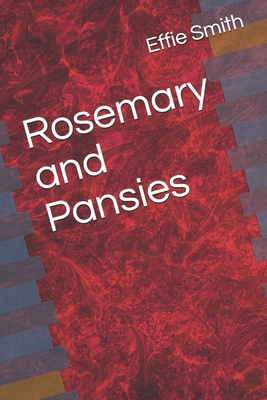 Rosemary and Pansies B08R8Y3WG4 Book Cover