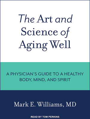 The Art and Science of Aging Well: A Physician'... 1515955818 Book Cover