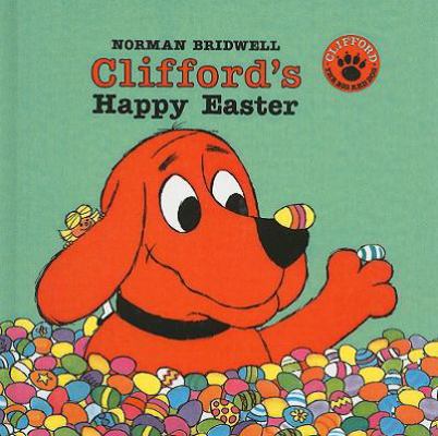 Clifford's Happy Easter (Clifford the Big Red D... 0780748476 Book Cover