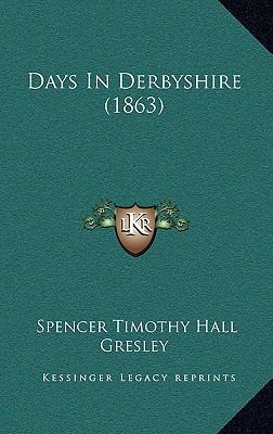Days In Derbyshire (1863) 1165313855 Book Cover