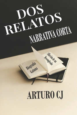 DOS Relatos: Narrativa Corta [Spanish] B0F6N499X6 Book Cover
