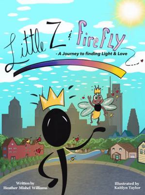 Paperback Little Z and Firefly : A Journey to Finding Light and Love Book