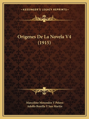 Origenes De La Novela V4 (1915) [Spanish] 1167733606 Book Cover