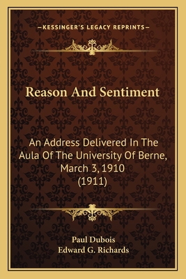 Reason And Sentiment: An Address Delivered In T... 1164834002 Book Cover