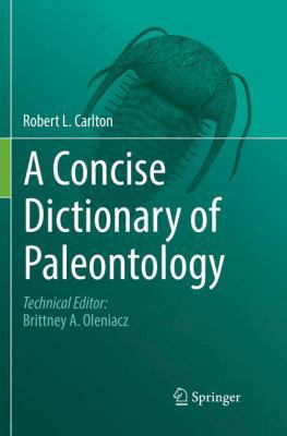 A Concise Dictionary of Paleontology 3030103072 Book Cover