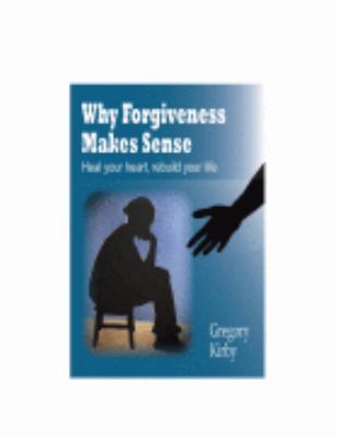 Why Forgiveness Makes Sense 0979265304 Book Cover